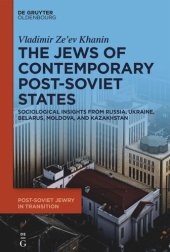 book The Jews of Contemporary Post-Soviet States: Sociological Insights from Russia, Ukraine, Belarus, Moldova, and Kazakhstan