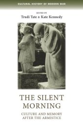 book The silent morning: Culture and memory after the Armistice