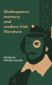 book Shakespeare, memory, and modern Irish literature