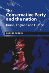 book The Conservative Party and the nation: Union, England and Europe