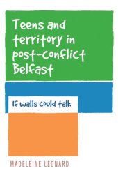 book Teens and territory in 'post-conflict' Belfast: If walls could talk