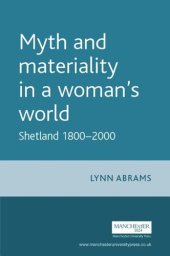 book Myth and materiality in a woman’s world: Shetland 1800–2000