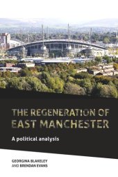 book The regeneration of east Manchester: A political analysis