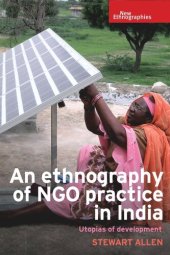 book An ethnography of NGO practice in India: Utopias of development