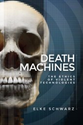 book Death machines: The ethics of violent technologies