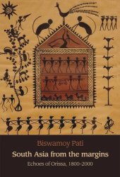 book South Asia from the margins: Echoes of Orissa, 1800–2000