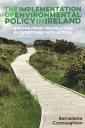 book The implementation of environmental policy in Ireland: Lessons from translating EU directives into action