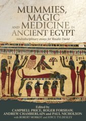 book Mummies, magic and medicine in ancient Egypt: Multidisciplinary essays for Rosalie David