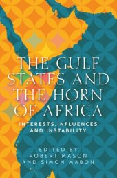 book The Gulf States and the Horn of Africa: Interests, influences and instability