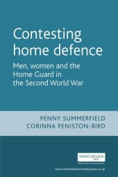 book Contesting home defence: Men, women and the Home Guard in the Second World War