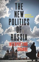 book The new politics of Russia: Interpreting change