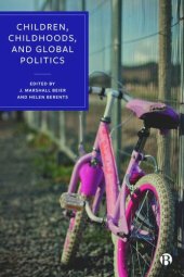 book Children, Childhoods, and Global Politics