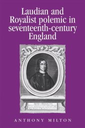 book Laudian and Royalist polemic in seventeenth-century England: The career and writings of Peter Heylyn