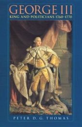 book George III: King and politicians 1760–1770