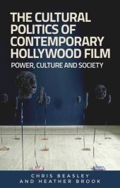 book The cultural politics of contemporary Hollywood film: Power, culture, and society