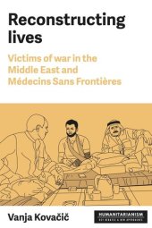 book Reconstructing lives: Victims of war in the Middle East and Médecins Sans Frontières