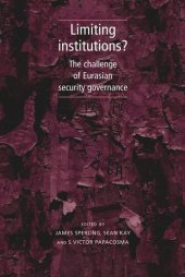 book Limiting institutions?: The Challenge of Eurasian Security Governance