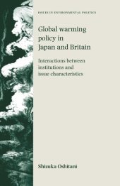 book Global warming policy in Japan and Britain: Interactions between institutions and issue characteristics