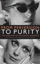 book From Perversion to Purity: The stardom of Catherine Deneuve