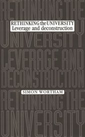 book Rethinking the university: Leverage and deconstruction