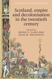 book Scotland, empire and decolonisation in the twentieth century