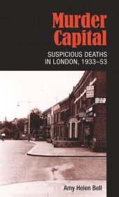 book Murder Capital: Suspicious deaths in London, 1933–53