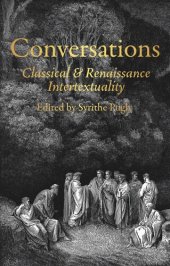 book Conversations: Classical and Renaissance intertextuality