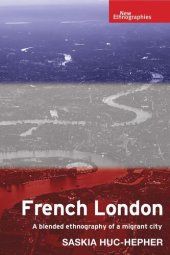 book French London: A blended ethnography of a migrant city