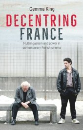 book Decentring France: Multilingualism and power in contemporary French cinema