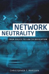 book Network neutrality: From policy to law to regulation