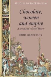 book Chocolate, women and empire: A social and cultural history