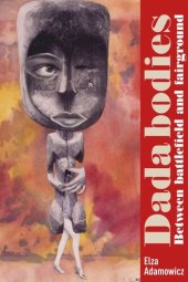 book Dada bodies: Between battlefield and fairground