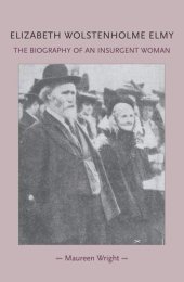 book Elizabeth Wolstenholme Elmy and the Victorian Feminist Movement: The biography of an insurgent woman