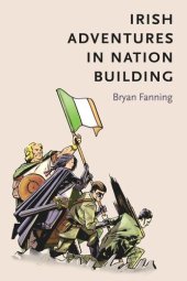 book Irish adventures in nation-building