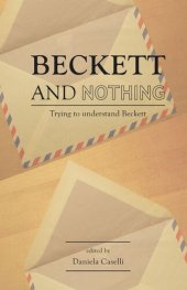 book Beckett and Nothing: Trying to understand Beckett