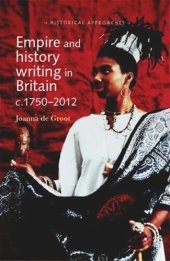 book Empire and history writing in Britain c.1750–2012