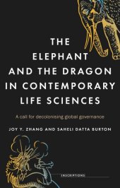 book The elephant and the dragon in contemporary life sciences: A call for decolonising global governance