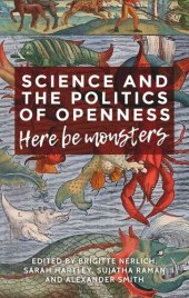 book Science and the politics of openness: Here be monsters