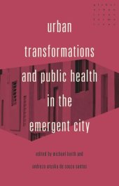 book Urban transformations and public health in the emergent city