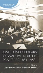 book One hundred years of wartime nursing practices, 1854–1953