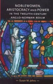 book Noblewomen, aristocracy and power in the twelfth-century Anglo-Norman realm