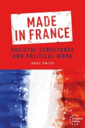 book Made in France: Societal structures and political work