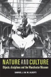 book Nature and culture: Objects, disciplines and the Manchester Museum