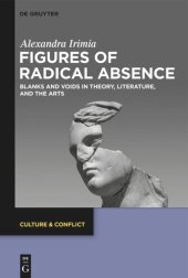 book Figures of Radical Absence: Blanks and Voids in Theory, Literature, and the Arts