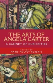 book The arts of Angela Carter: A cabinet of curiosities