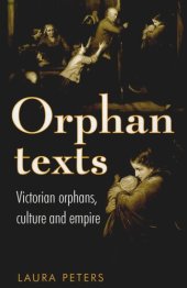 book Orphan texts: Victorians, orphans, culture and empire