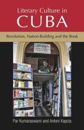 book Literary culture in Cuba: Revolution, nation-building and the book