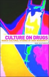 book Culture on drugs: Narco-cultural studies of high modernity