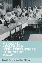 book Medicine, health and Irish experiences of conflict, 1914–45