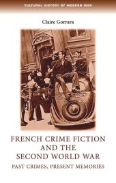 book French crime fiction and the Second World War: Past crimes, present memories